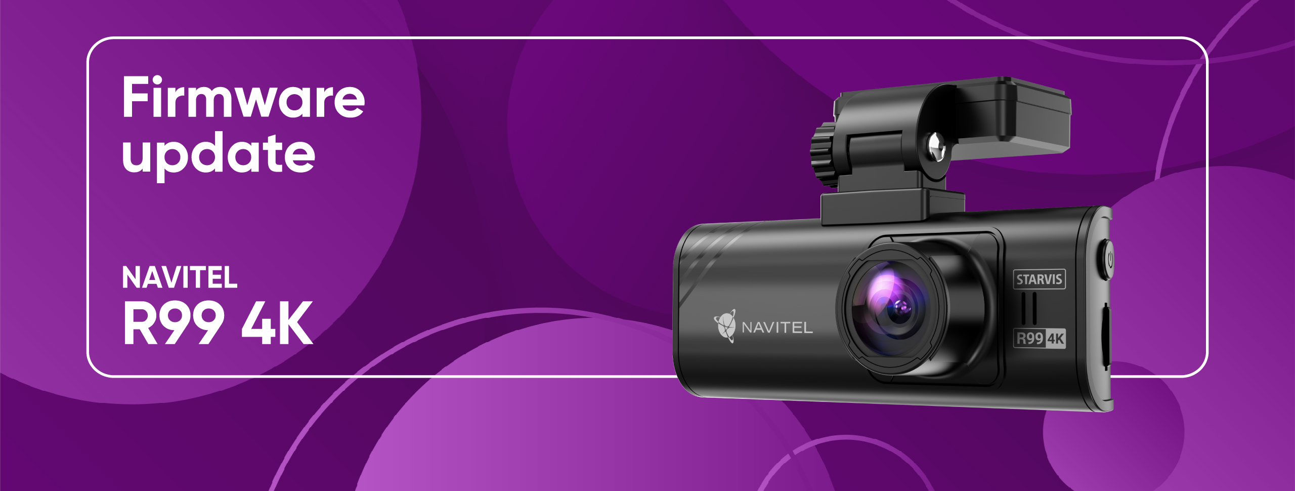 NAVITEL R99 4K firmware update NAVITEL R99 4K firmware update